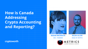WEBINAR on Canada Crypto Accounting Regulation and Digital Asset Reporting, with Metrics CPA